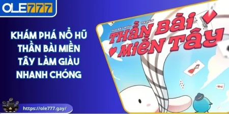 Nổ hũ thần bài miền tây